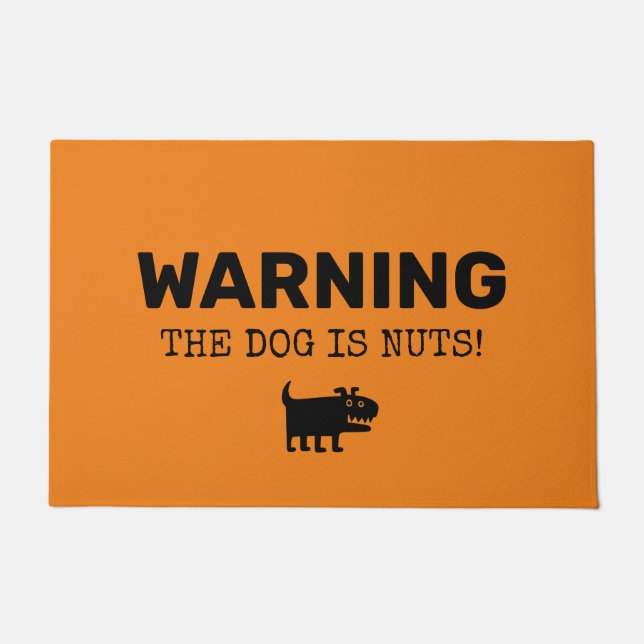 WARNING The Dog is NUTS! Funny Sign Doormat (Front)