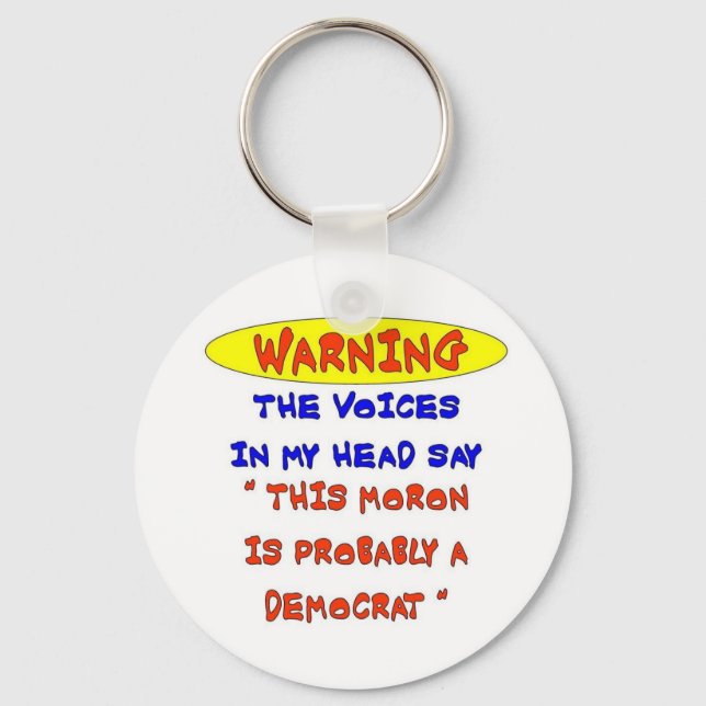 WARNING THE VOICES IN MY HEAD SAY KEY RING (Front)