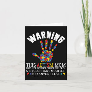 Warning This Autism Mum Uses Patience In Children Card