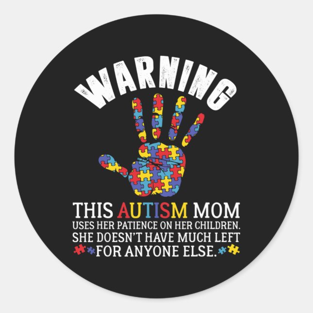 Warning This Autism Mum Uses Patience In Children  Classic Round Sticker (Front)