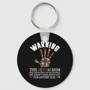 Warning This Autism Mum Uses Patience In Children Key Ring