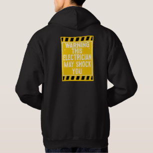Warning This Electrician May Shock You Lineman Hoodie
