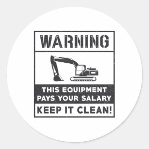 Warning This Equipment Excavator Construction Classic Round Sticker