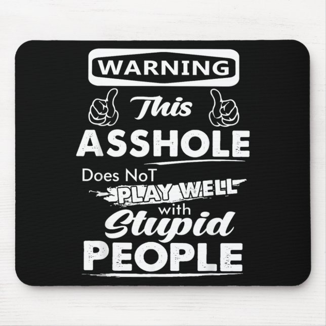 Warning This Gpy Person Does Not Play With Stupid Mouse Mat (Front)