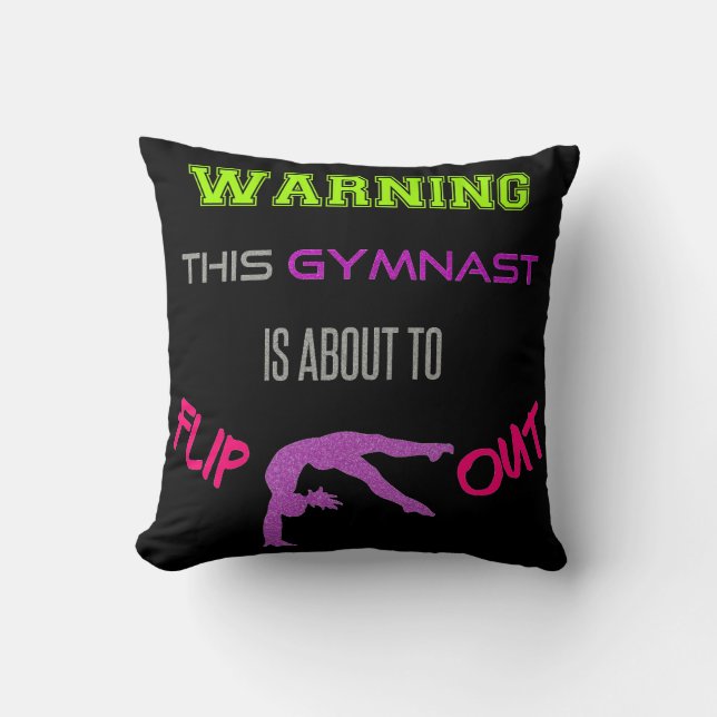 Warning This Gymnast Is About To Flip Out Cushion (Front)