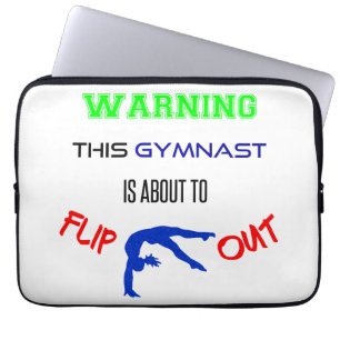 Warning This Gymnast Is About To Flip Out Laptop Sleeve