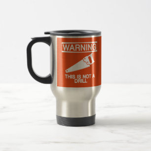 WARNING - This is Not a Drill Mug in Orange