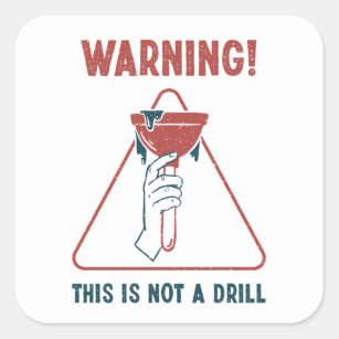 Warning! This Is Not A Drill Square Sticker