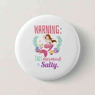 Warning This Mermaid is Salty 6 Cm Round Badge