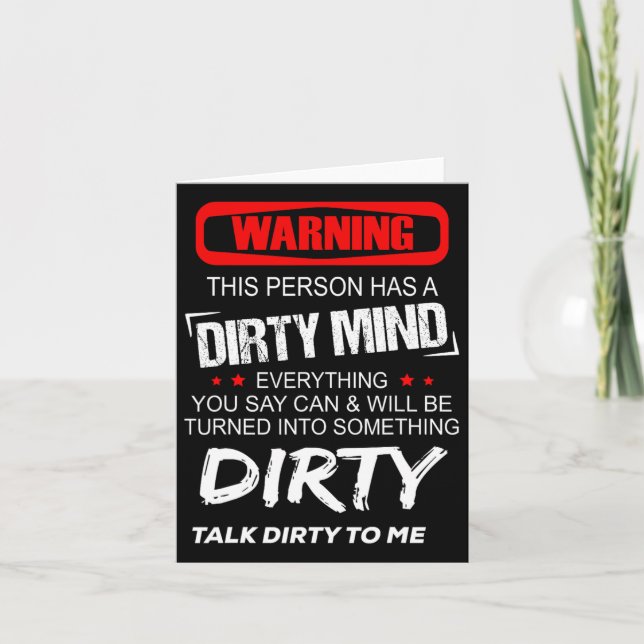 Warning This Person Has A Dirty Mind Everythign Yo Card (Front)