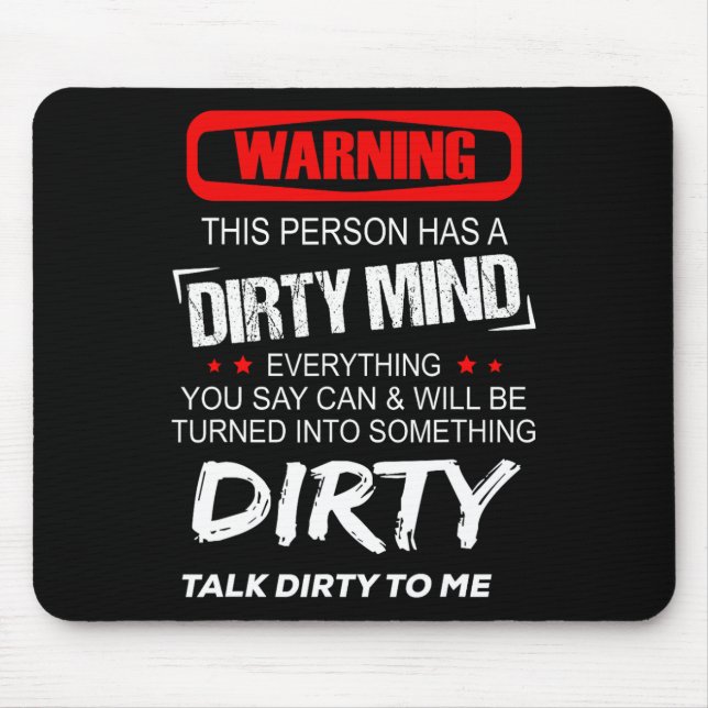Warning This Person Has A Dirty Mind Everythign Yo Mouse Mat (Front)