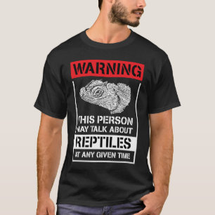 Warning This Person May Talk About Reptiles   Liza T-Shirt