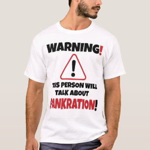 Warning This Person Will Talk About Pankration T-Shirt