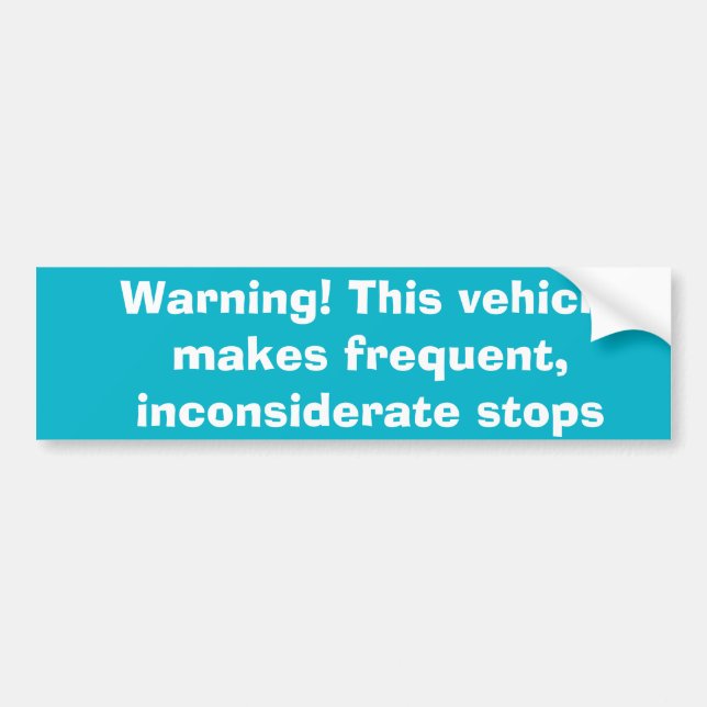 Warning! This vehicle makes frequent stops Bumper Sticker (Front)
