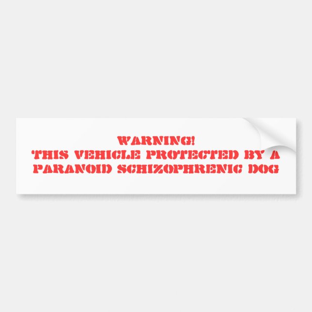 WARNING! THIS VEHICLE PROTECTED BY A PARANOID S... BUMPER STICKER (Front)