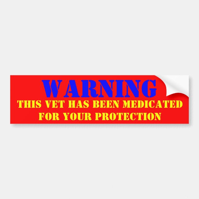 WARNING: THIS VET HAS VEEN MEDICATED BUMPER STICKER (Front)
