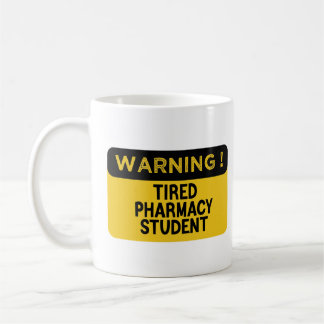 Warning Tired Pharmacy Student Coffee Mug
