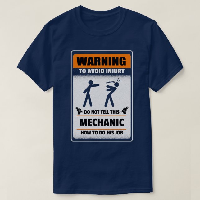 Warning to avoid injury do not tell this mechanic  T-Shirt (Design Front)
