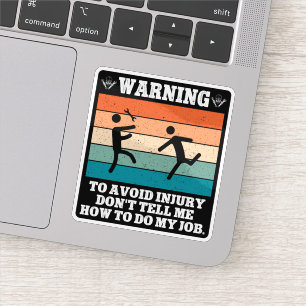 WARNING To Avoid Injury Don't Tell Me Retro Funny