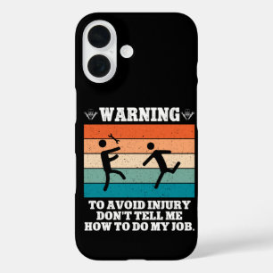 WARNING To Avoid Injury Don't Tell Me Retro Funny iPhone 16 Case
