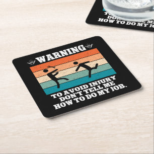 WARNING To Avoid Injury Don't Tell Me Retro Funny Square Paper Coaster