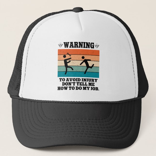 WARNING To Avoid Injury Don't Tell Me Retro Funny Trucker Hat (Front)