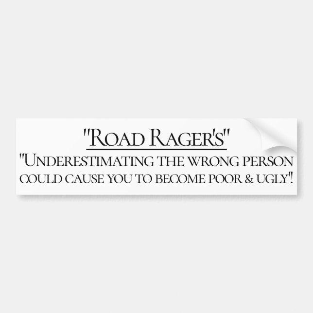 Warning to road rage bumper sticker (Front)