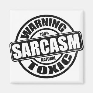 Warning Toxic Sarcasm Humor Magnet
