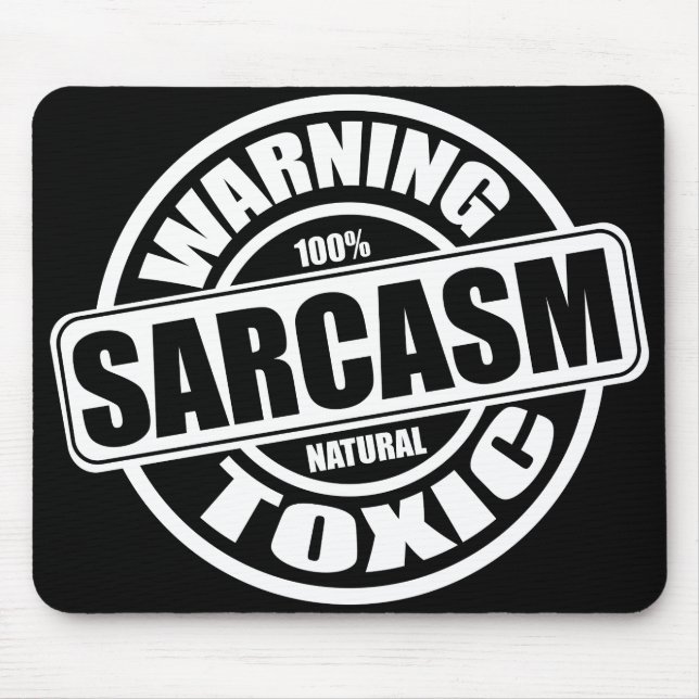Warning Toxic Sarcasm Humour Phrase Mouse Mat (Front)