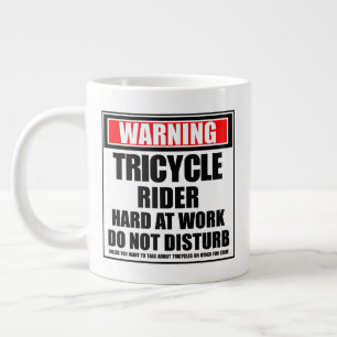 Warning Tricycle Rider Hard At Work Do Not Disturb Large Coffee Mug