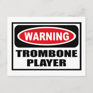 Warning TROMBONE PLAYER Postcard