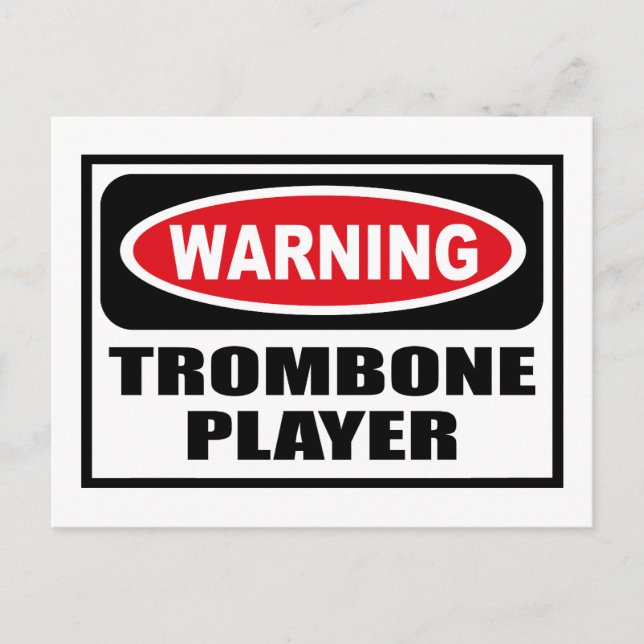 Warning TROMBONE PLAYER Postcard (Front)