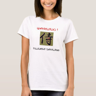 WARNING ! TSUNAMI SAMURAI T-Shirt