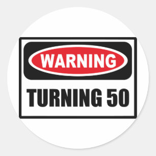 Warning TURNING 50 Sticker