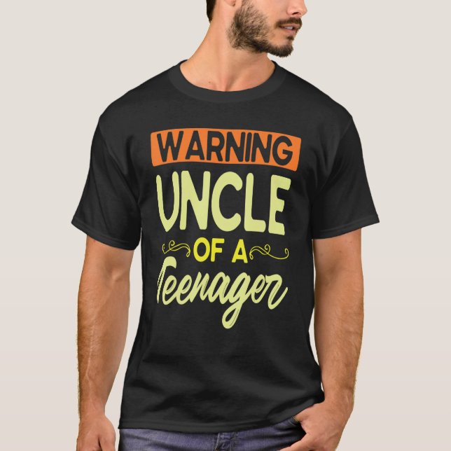 Warning Uncle Of A Teenager Happy My Birthday Niec T-Shirt (Front)