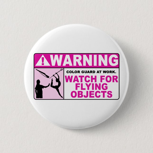 WARNING Watch For Flying Objects! 6 Cm Round Badge (Front)