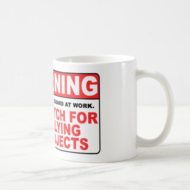 WARNING Watch For Flying Objects! Coffee Mug (Right)