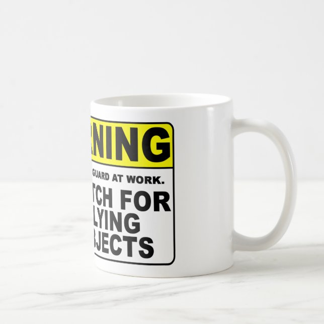 WARNING Watch For Flying Objects! Coffee Mug (Right)