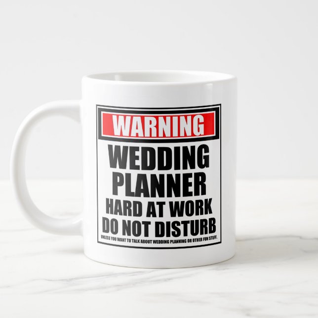 Warning Wedding Planner Hard At Work Large Coffee Mug (Left)