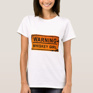 Warning - Whiskey Girl T-Shirt