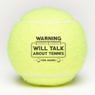 Warning Will Talk About Tennis For Hours Balls