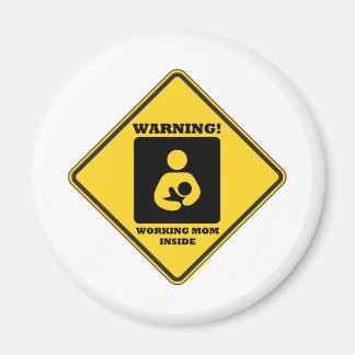 Warning! Working Mum Inside (Yellow Diamond Sign) Magnet