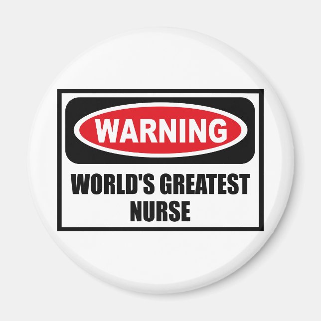 Warning WORLD'S GREATEST NURSE Magnet (Front)