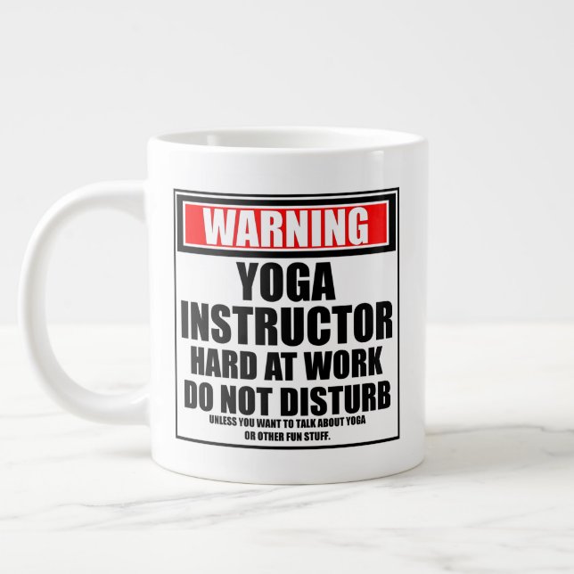 Warning Yoga Instructor Hard At Work Large Coffee Mug (Left)