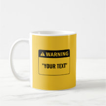 Warning "your text" mug