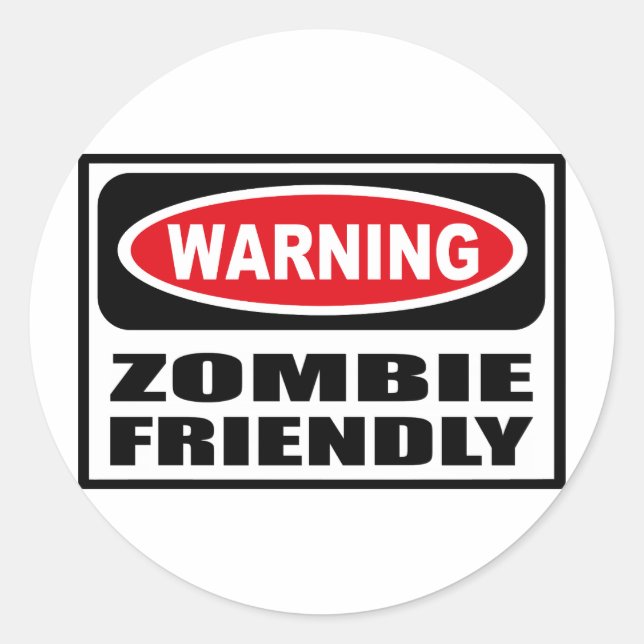 Warning ZOMBIE FRIENDLY Sticker (Front)