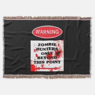 Warning Zombie Hunters Only Throw Blanket