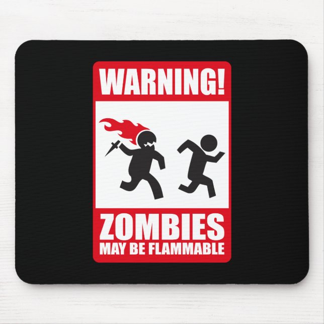 Warning: Zombies are flammable Mouse Mat (Front)