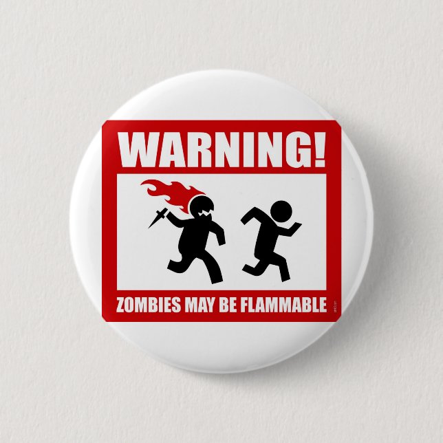 Warning! Zombies May Be Flammable Button (Front)