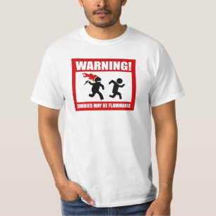 Warning! Zombies May Be Flammable T-Shirt